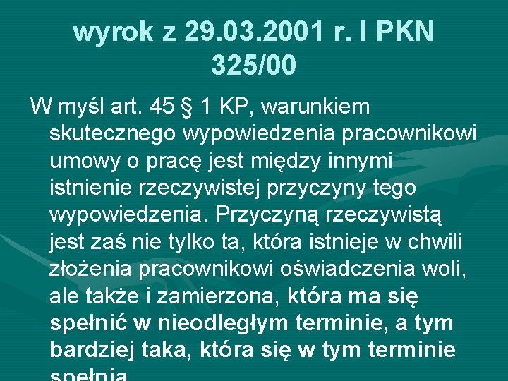 wyrok z 29. 03. 2001 r. I PKN 325/00 W myśl art. 45 §