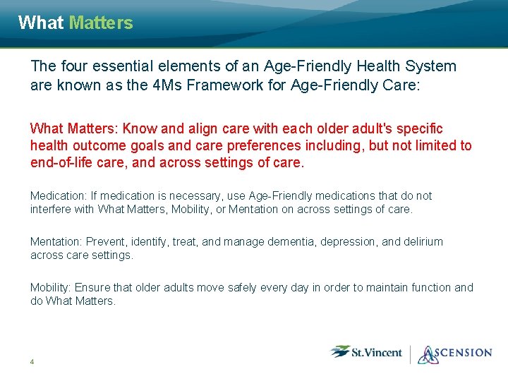 What Matters The four essential elements of an Age-Friendly Health System are known as