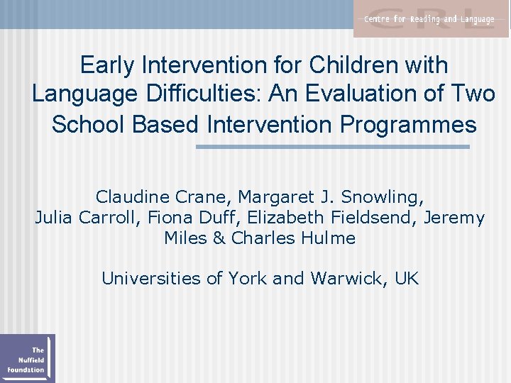 Early Intervention for Children with Language Difficulties: An Evaluation of Two School Based Intervention