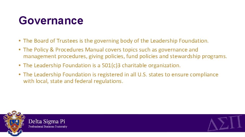 Governance • The Board of Trustees is the governing body of the Leadership Foundation.