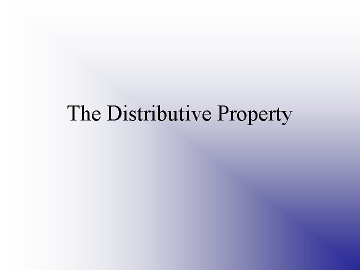 The Distributive Property 
