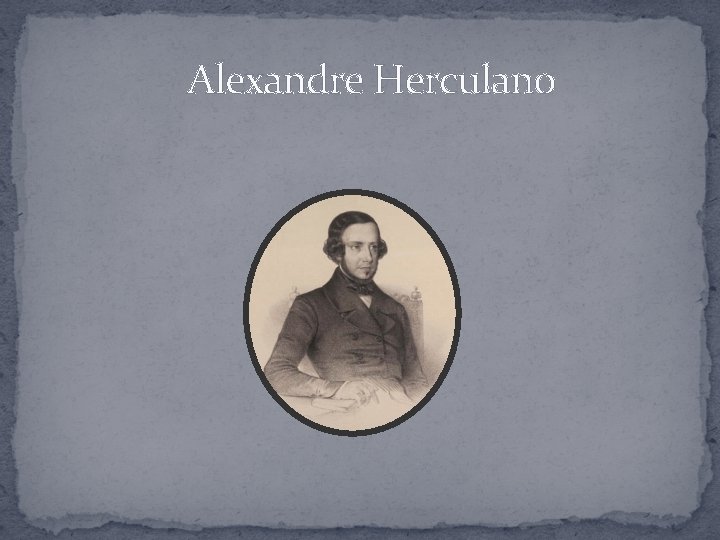 Alexandre Herculano 