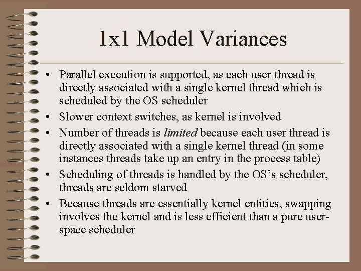 1 x 1 Model Variances • Parallel execution is supported, as each user thread