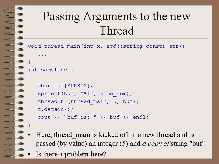 Passing Arguments to the new Thread void thread_main(int x, std: : string const& str){.