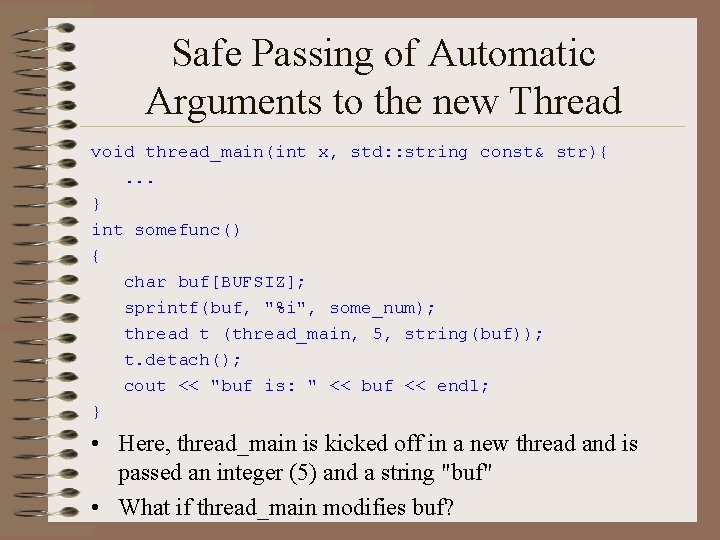Safe Passing of Automatic Arguments to the new Thread void thread_main(int x, std: :