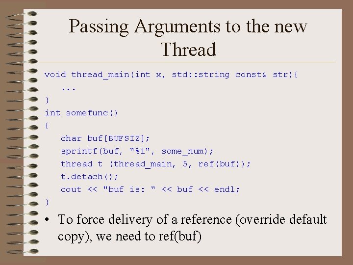 Passing Arguments to the new Thread void thread_main(int x, std: : string const& str){.