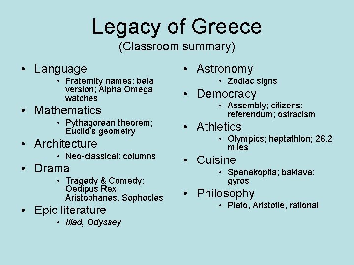 Legacy of Greece (Classroom summary) • Language • Fraternity names; beta version; Alpha Omega