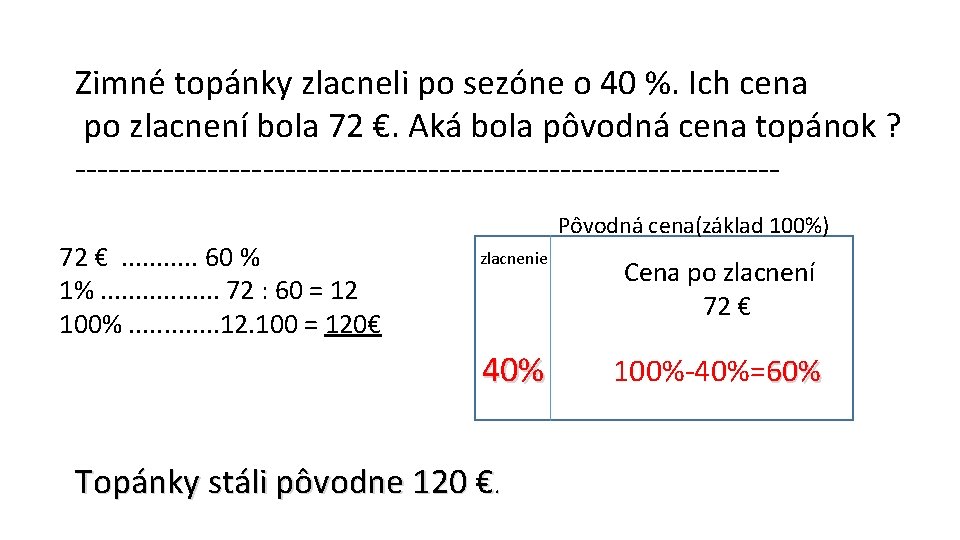 Zimné topánky zlacneli po sezóne o 40 %. Ich cena po zlacnení bola 72