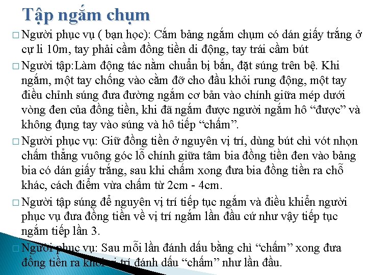 Tập ngắm chụm � Người phục vụ ( bạn học): Cắm bảng ngắm chụm