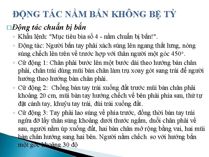 ĐỘNG TÁC NẰM BẮN KHÔNG BỆ TỲ � Động tác chuẩn bị bắn ◦