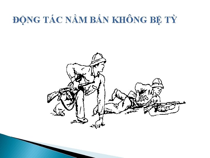 ĐỘNG TÁC NẰM BẮN KHÔNG BỆ TỲ 