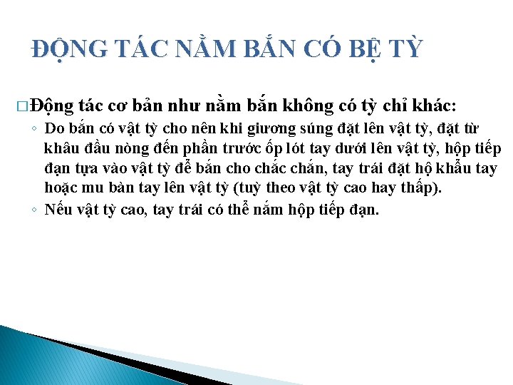 ĐỘNG TÁC NẰM BẮN CÓ BỆ TỲ � Động tác cơ bản như nằm