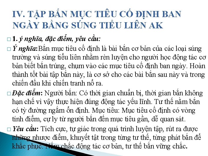 IV. TẬP BẮN MỤC TIÊU CỐ ĐỊNH BAN NGÀY BẰNG SÚNG TIỂU LIÊN AK