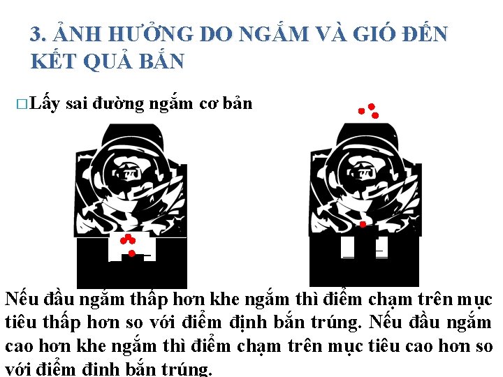 3. ẢNH HƯỞNG DO NGẮM VÀ GIÓ ĐẾN KẾT QUẢ BẮN � Lấy sai
