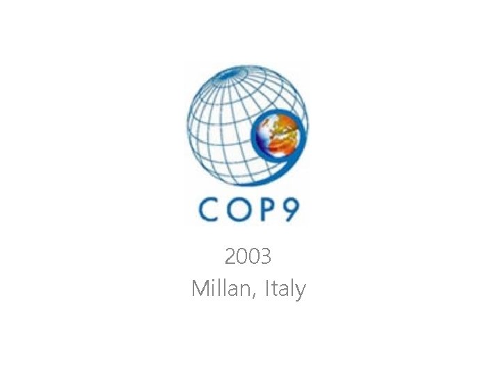 COP 9 2003 Millan, Italy 