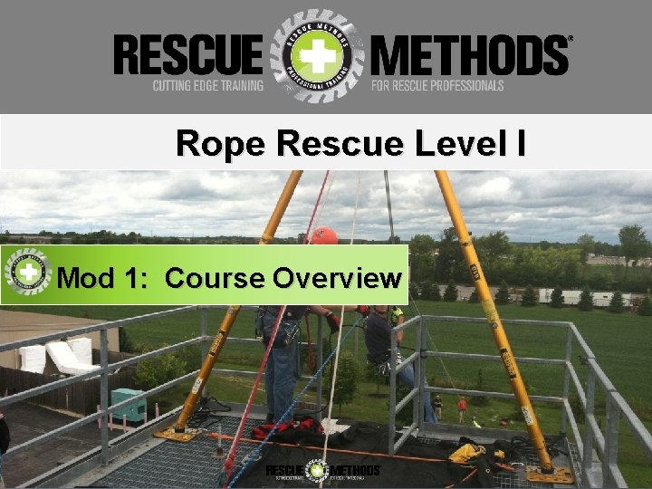 Rope Rescue Level I Mod 1: Course Overview 