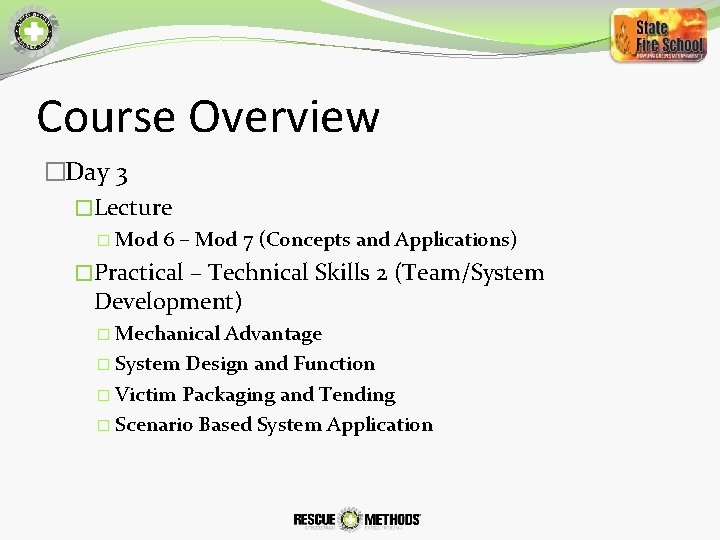 Course Overview �Day 3 �Lecture � Mod 6 – Mod 7 (Concepts and Applications)