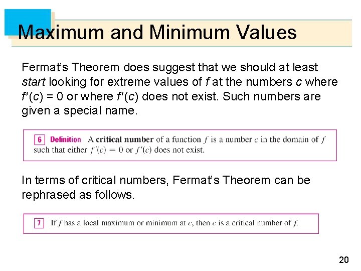 Maximum and Minimum Values Fermat’s Theorem does suggest that we should at least start