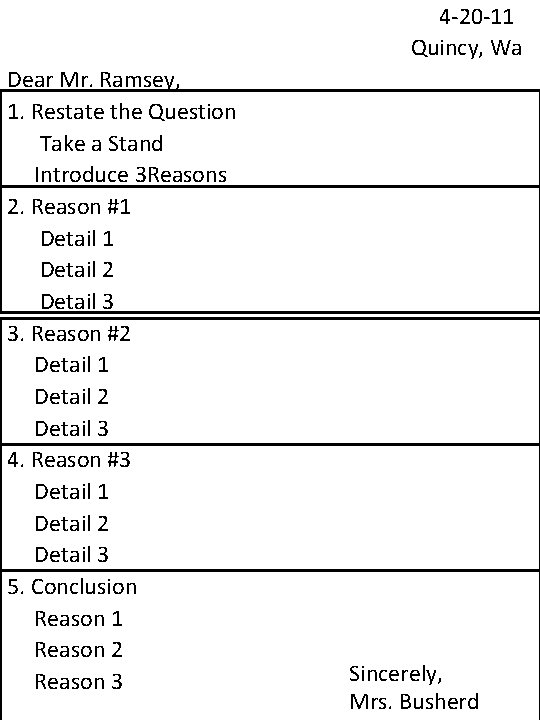 4 -20 -11 Quincy, Wa Dear Mr. Ramsey, 1. Restate the Question Take a