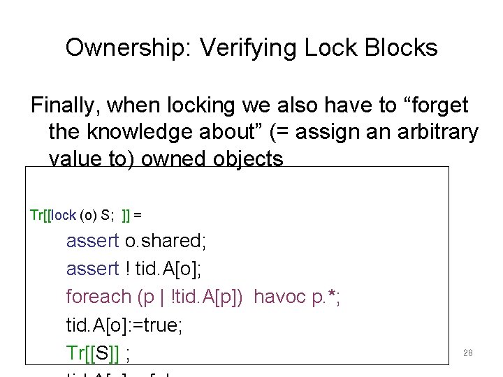 Ownership: Verifying Lock Blocks Finally, when locking we also have to “forget the knowledge