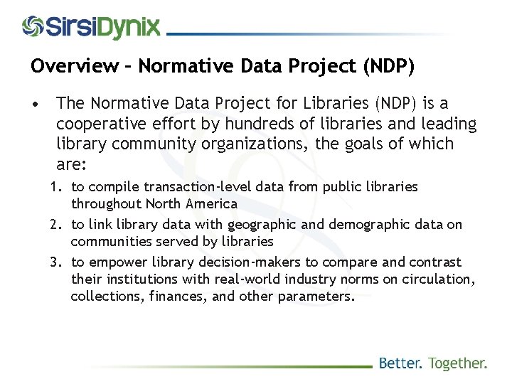 Overview – Normative Data Project (NDP) • The Normative Data Project for Libraries (NDP)