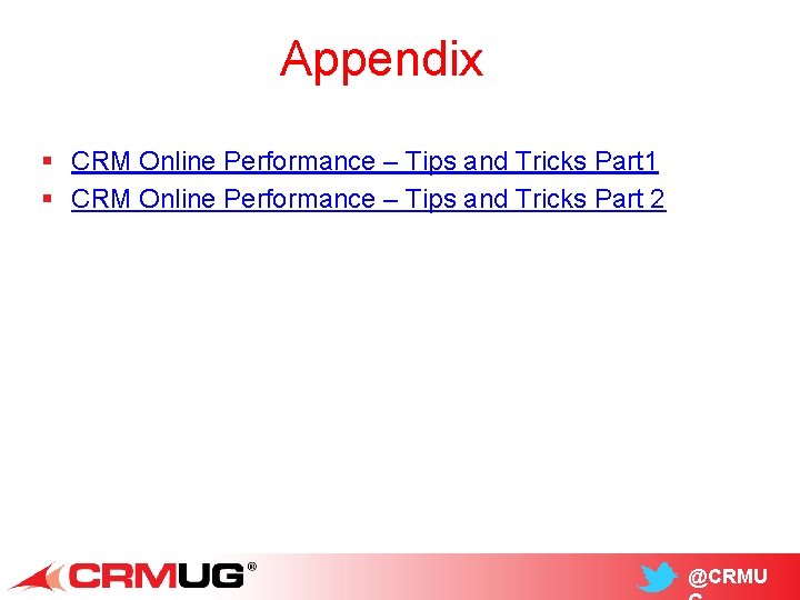 Appendix § CRM Online Performance – Tips and Tricks Part 1 § CRM Online