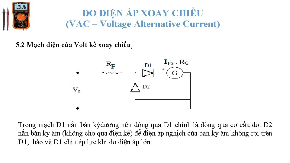 ĐO ĐIỆN ÁP XOAY CHIỀU (VAC – Voltage Alternative Current) 5. 2 Mạch điện