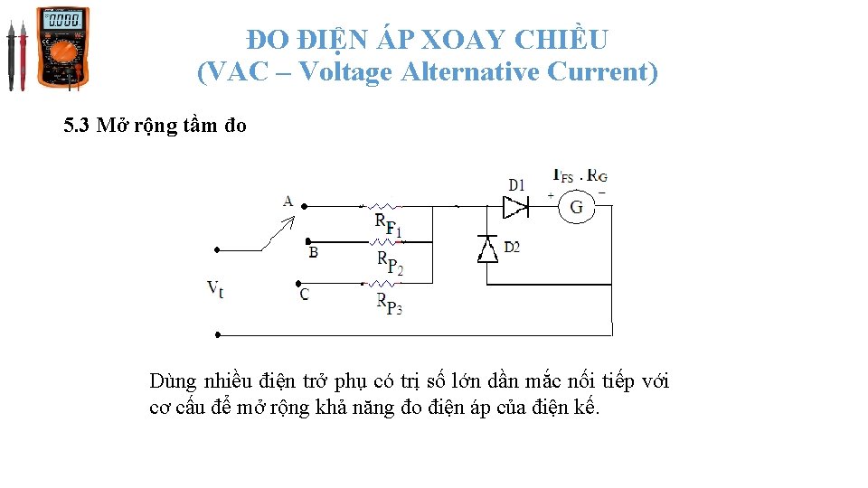 ĐO ĐIỆN ÁP XOAY CHIỀU (VAC – Voltage Alternative Current) 5. 3 Mở rộng