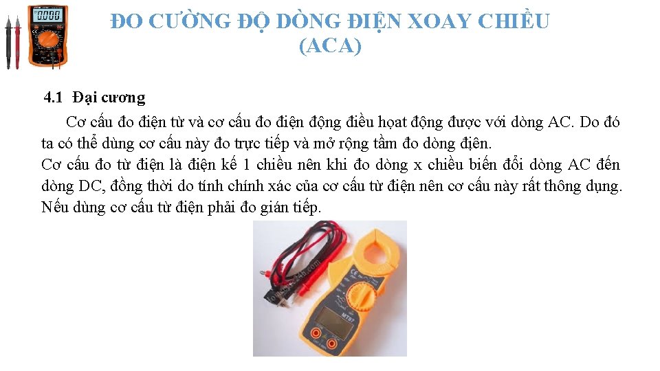 ĐO CƯỜNG ĐỘ DÒNG ĐIỆN XOAY CHIỀU (ACA) 4. 1 Đại cương Cơ cấu