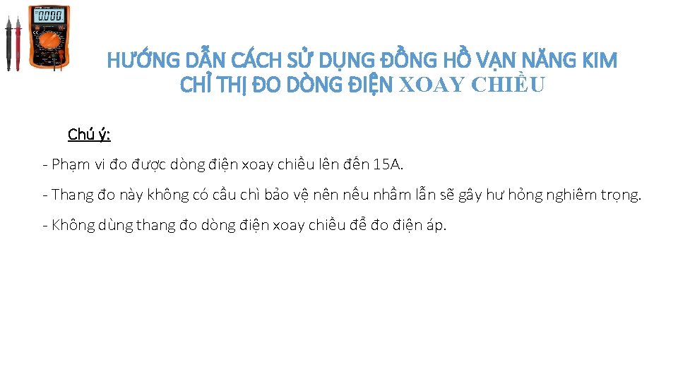 HƯỚNG DẪN CÁCH SỬ DỤNG ĐỒNG HỒ VẠN NĂNG KIM CHỈ THỊ ĐO DÒNG