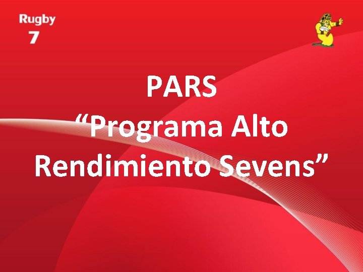 PARS “Programa Alto Rendimiento Sevens” 