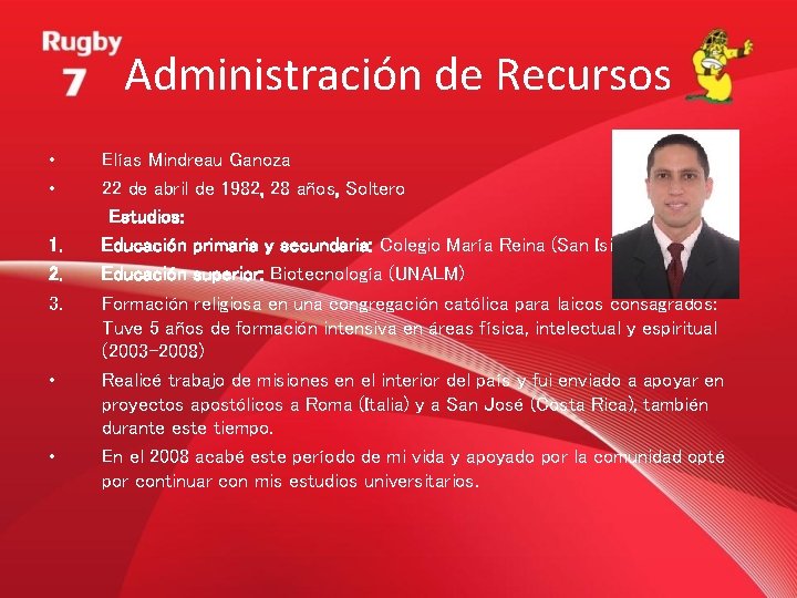 Administración de Recursos • • 1. 2. 3. • • Elías Mindreau Ganoza 22