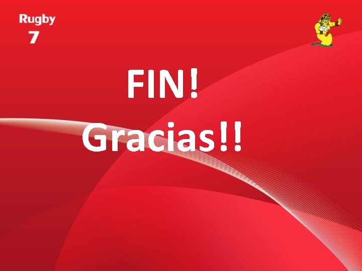 FIN! Gracias!! 