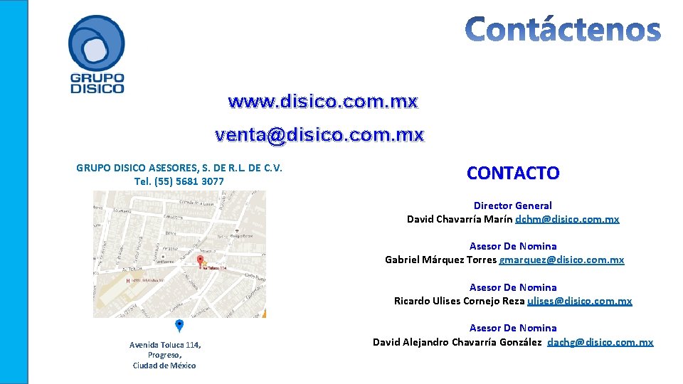  www. disico. com. mx venta@disico. com. mx GRUPO DISICO ASESORES, S. DE R.