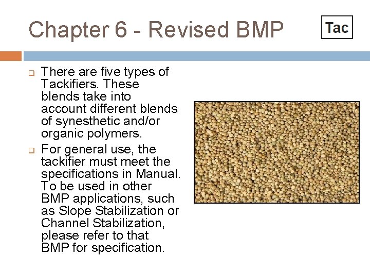 Chapter 6 - Revised BMP q q There are five types of Tackifiers. These