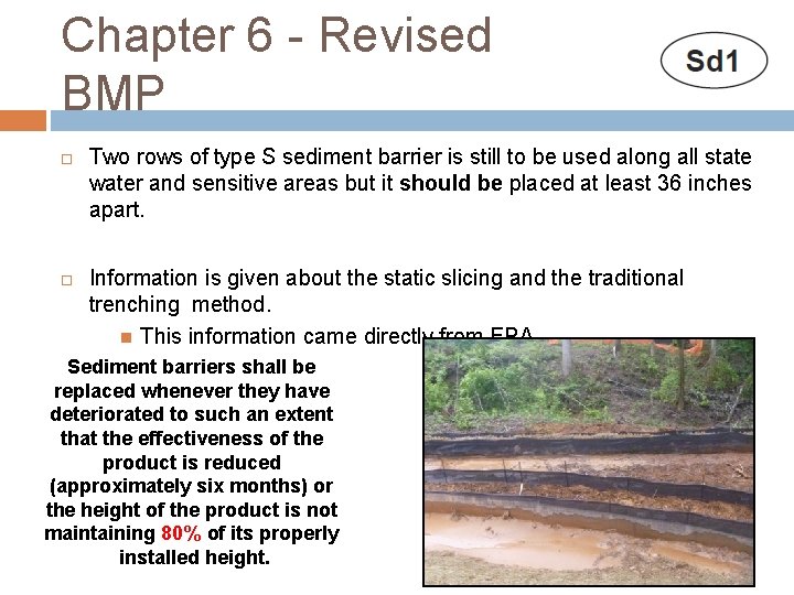 Chapter 6 - Revised BMP Two rows of type S sediment barrier is still