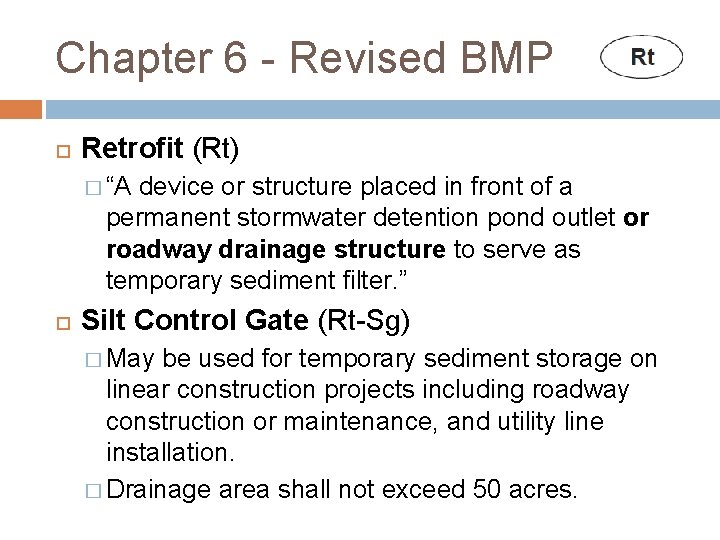 Chapter 6 - Revised BMP Retrofit (Rt) � “A device or structure placed in