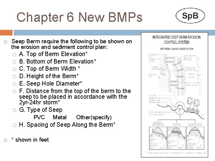 Chapter 6 New BMPs Seep Berm require the following to be shown on the
