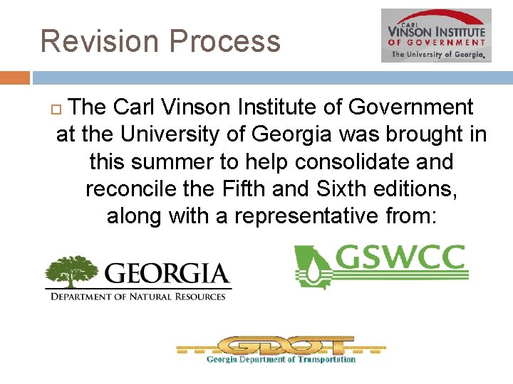 Revision Process The Carl Vinson Institute of Government at the University of Georgia was