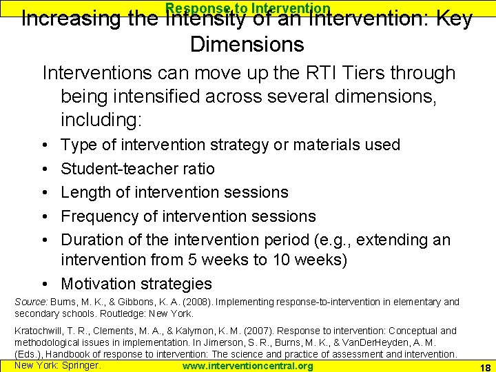 Response to Intervention Increasing the Intensity of an Intervention: Key Dimensions Interventions can move