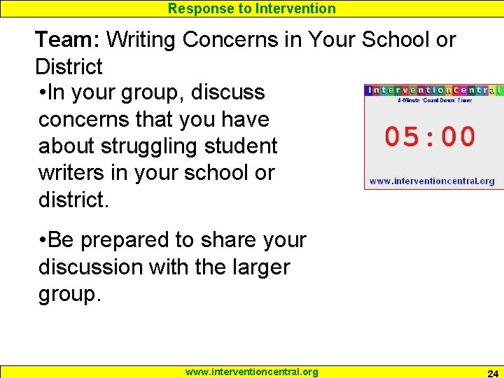 Response to Intervention Team: Writing Concerns in Your School or District • In your