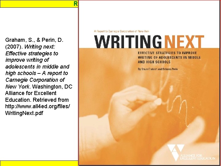 Response to Intervention Graham, S. , & Perin, D. (2007). Writing next: Effective strategies