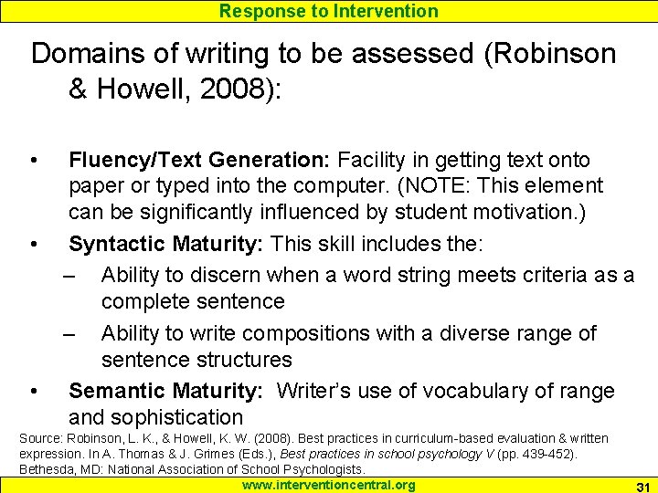 Response to Intervention Domains of writing to be assessed (Robinson & Howell, 2008): •