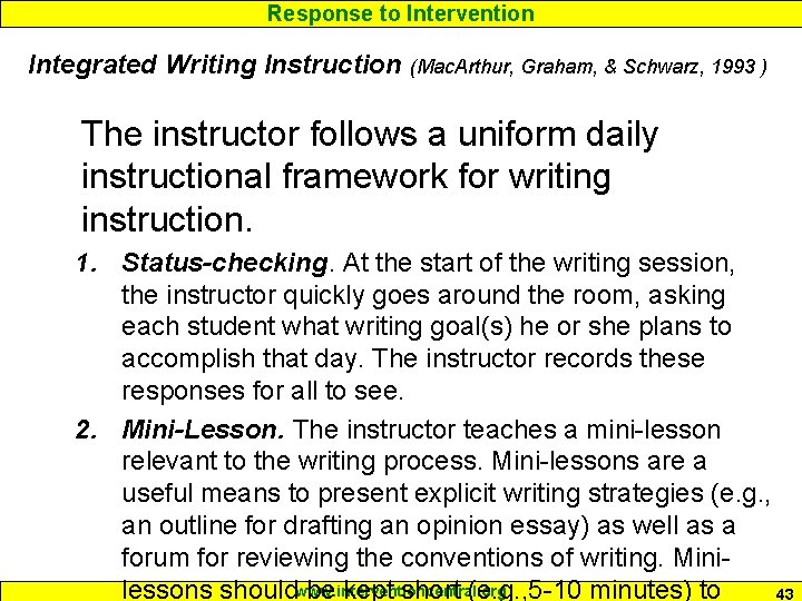 Response to Intervention Integrated Writing Instruction (Mac. Arthur, Graham, & Schwarz, 1993 ) The