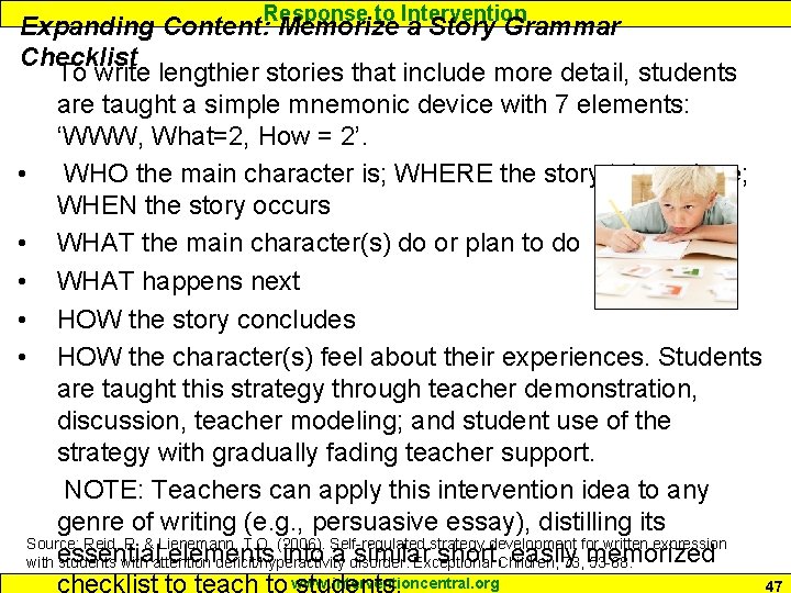Response to Intervention Expanding Content: Memorize a Story Grammar Checklist To write lengthier stories