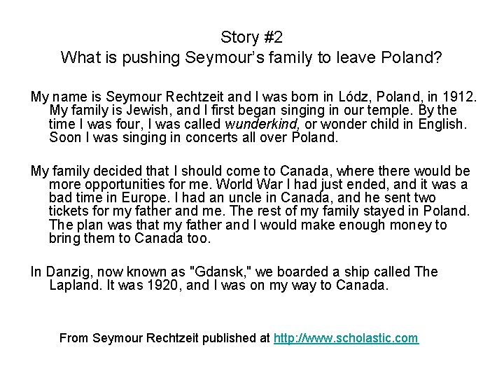 Story #2 What is pushing Seymour’s family to leave Poland? My name is Seymour