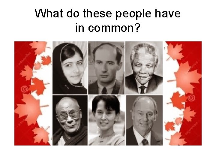 What do these people have in common? 