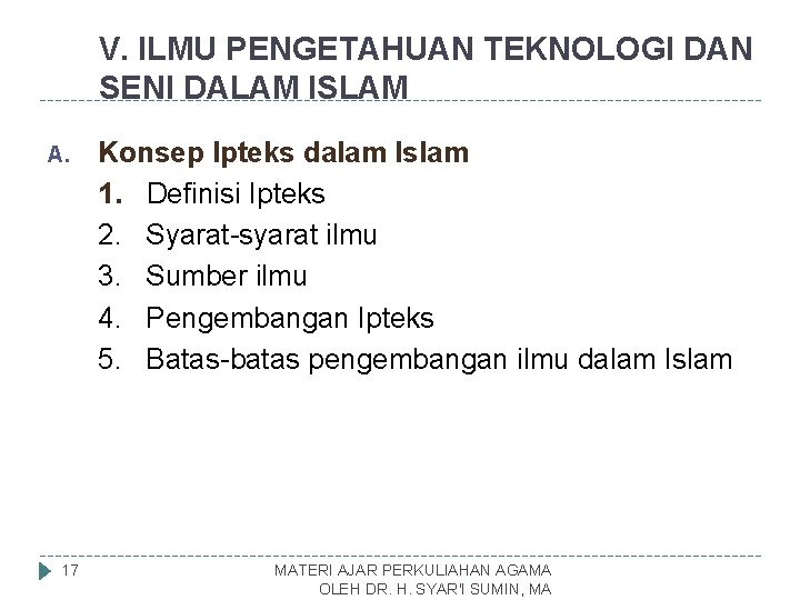 V. ILMU PENGETAHUAN TEKNOLOGI DAN SENI DALAM ISLAM A. 17 Konsep Ipteks dalam Islam