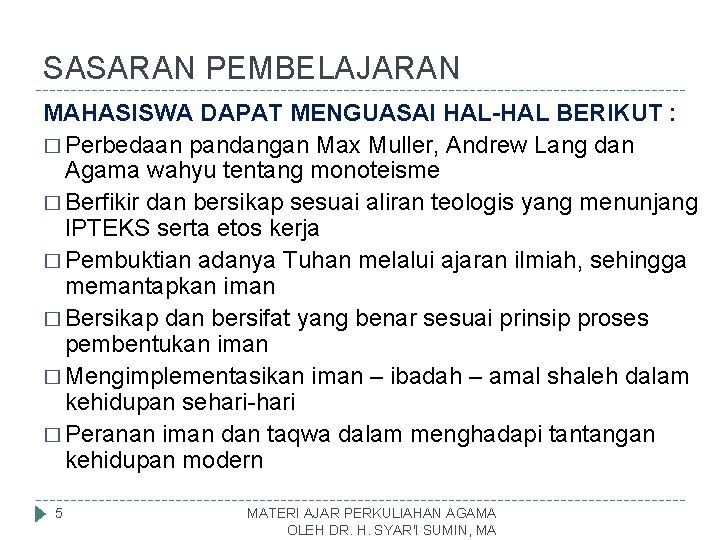 SASARAN PEMBELAJARAN MAHASISWA DAPAT MENGUASAI HAL-HAL BERIKUT : � Perbedaan pandangan Max Muller, Andrew