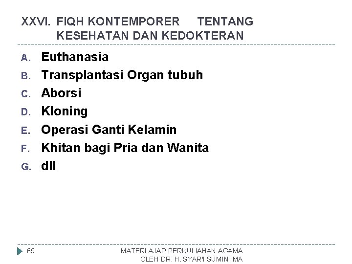 XXVI. FIQH KONTEMPORER TENTANG KESEHATAN DAN KEDOKTERAN A. B. C. D. E. F. G.